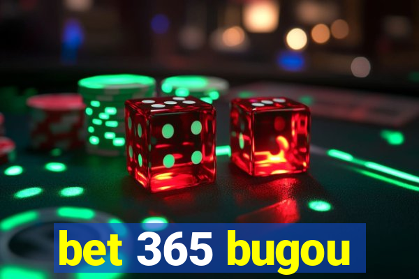 bet 365 bugou